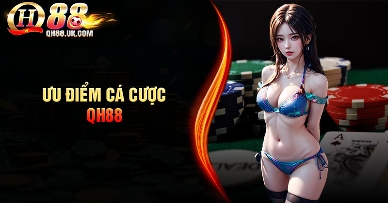 Đánh giá trải nghiệm cá cược tại nhà cái QH88 